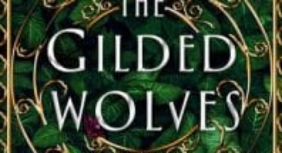 The time it was about The Gilded Wolves