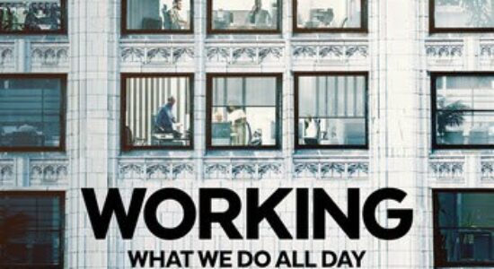 The time it was about Working: What We Do All Day
